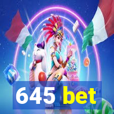 645 bet